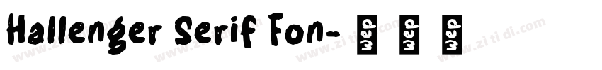 Hallenger Serif Fon字体转换